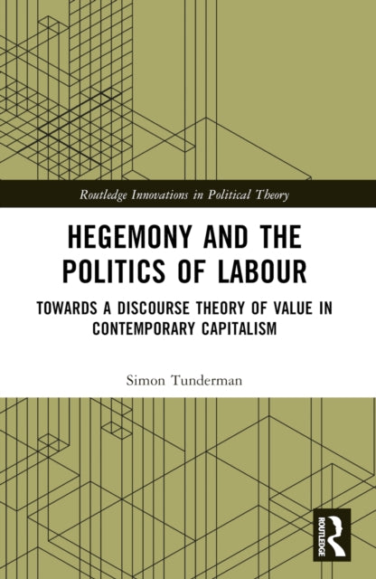 Book cover of: Hegemony and the Politics of Labour