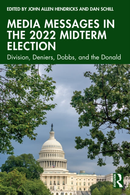 Book cover of: Media Messages in the 2022 Midterm Election. By: John Allen Hendricks