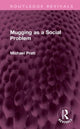 Book cover of: Mugging as a Social Problem. By: Michael Pratt