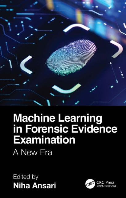 Book cover of: Machine Learning in Forensic Evidence Examination