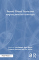 Book cover of: Beyond Virtual Production. By: Tully Barnett