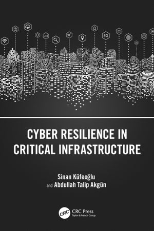 Cyber Resilience in Critical Infrastructure