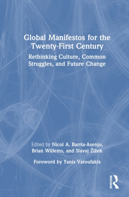 Book cover of: Global Manifestos for the Twenty-First Century. By: Nicol A. Barria-Asenjo