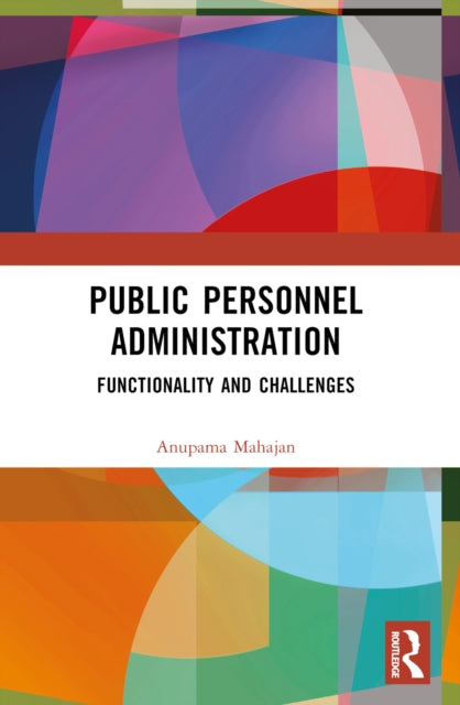 Book cover of: Public Personnel Administration. By: Anupama Puri Mahajan