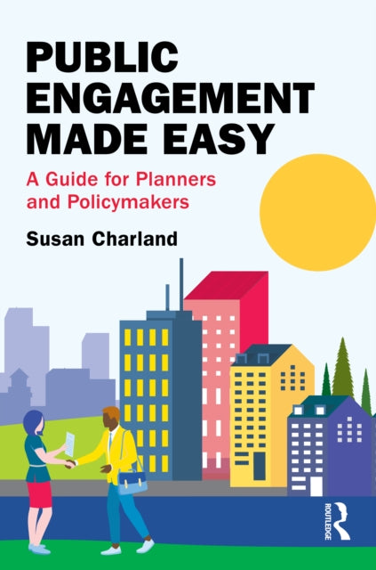Book cover of: Public Engagement Made Easy. By: Susan Charland