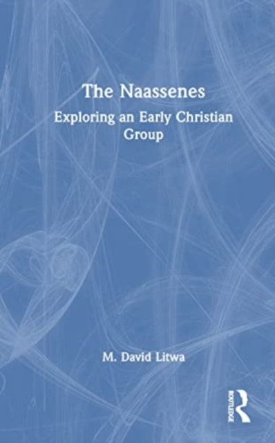 Book cover of: Naassenes. By: M. David Litwa