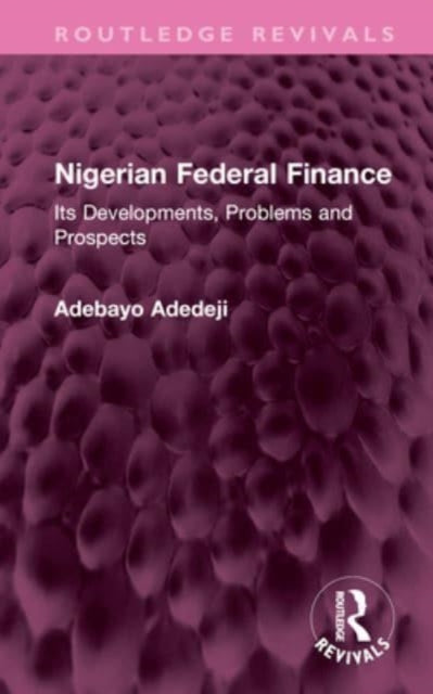 Book cover of: Nigerian Federal Finance. By: Adebayo Adedeji