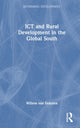 Book cover of: ICT and Rural Development in the Global South. By: Willem Van Eekelen