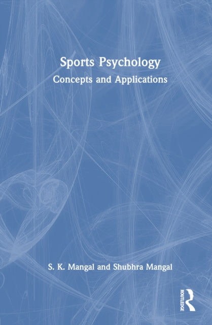 Book cover of: Sports Psychology. By: S. K. Mangal