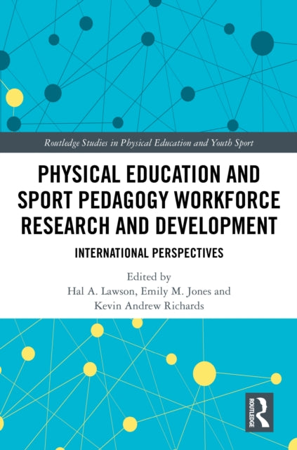 Book cover of: Physical Education and Sport Pedagogy Workforce Research and Development. By: Hal A. Lawson