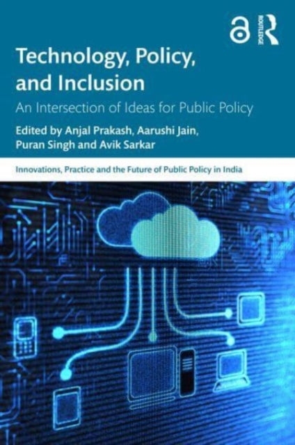Book cover of: Technology, Policy, and Inclusion. By: Anjal Prakash