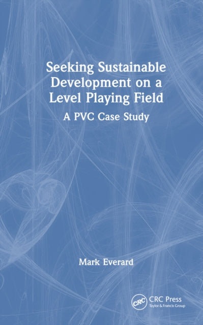 Book cover of: Seeking Sustainable Development on a Level Playing Field. By: Mark Everard