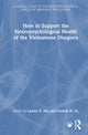 Book cover of: How to Support the Neuropsychological Health of the Vietnamese Diaspora. By: Lauren G. Mai