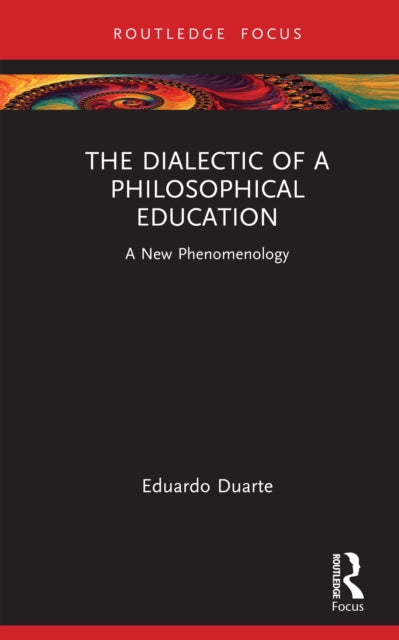Book cover of: Dialectic of a Philosophical Education. By: Eduardo M. Duarte Bono