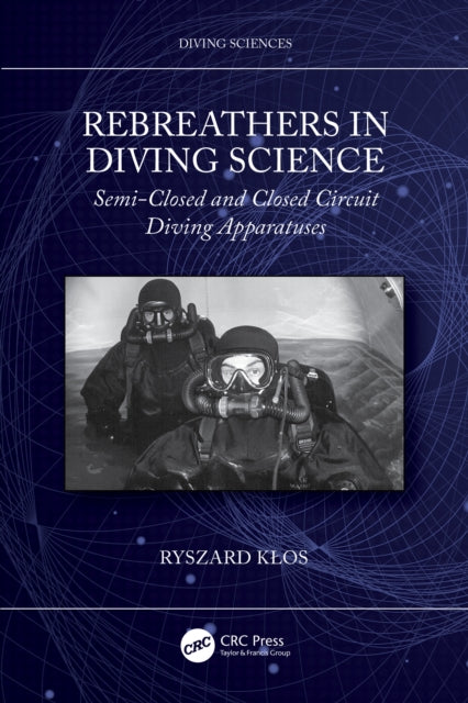 Book cover of: Rebreathers In Diving Science. By: Ryszard Klos