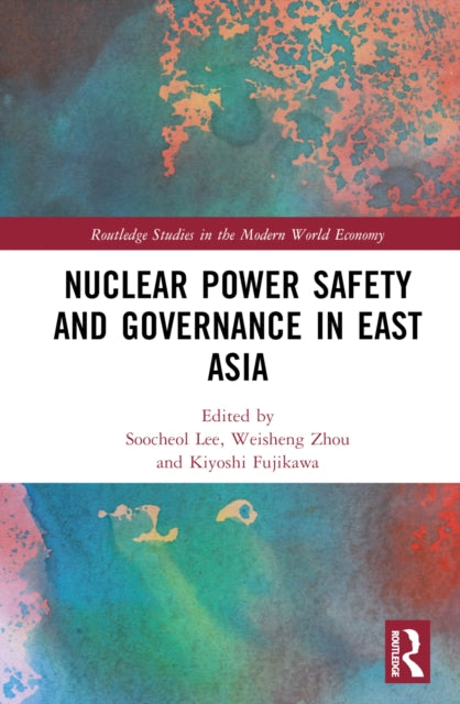Book cover of: Nuclear Power Safety and Governance in East Asia