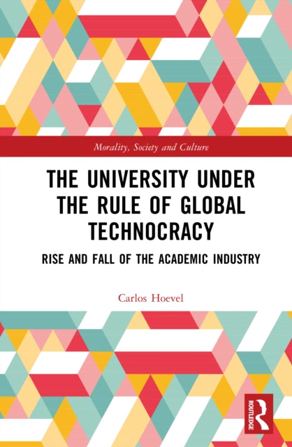 Book cover of: University Under the Rule of Global Technocracy. By: Carlos Hoevel