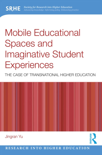 Book cover of: Mobile Educational Spaces and Imaginative Student Experiences