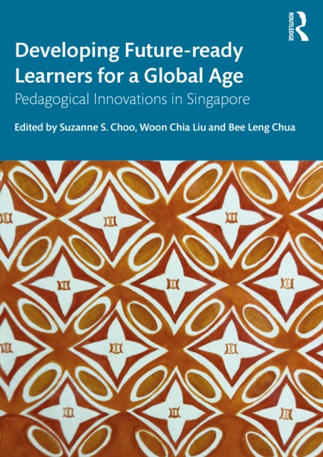 Book cover of: Developing Future-ready Learners for a Global Age