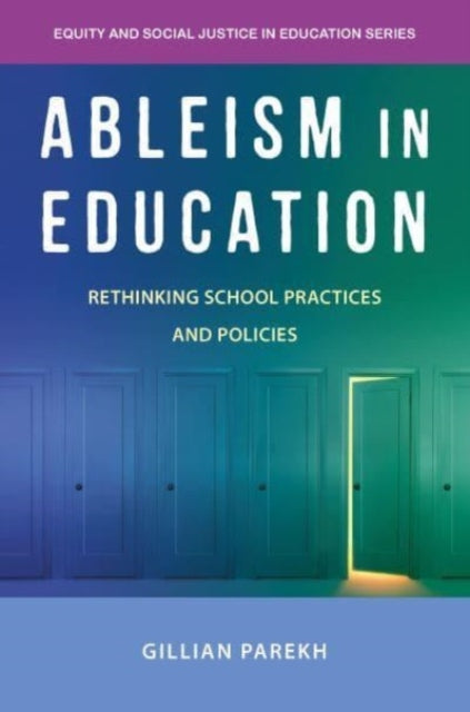 Book cover of: Ableism in Education. By: Gillian Parekh