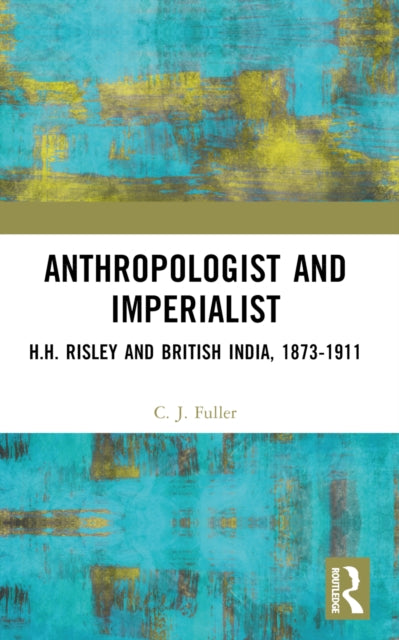 Book cover of: Anthropologist and Imperialist