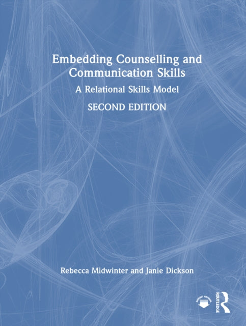 Book cover of: Embedding Counselling and Communication Skills. By: Rebecca Midwinter