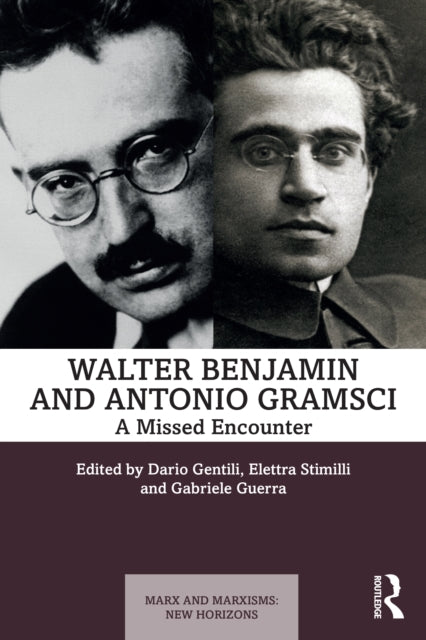 Book cover of: Walter Benjamin and Antonio Gramsci. By: Dario Gentili