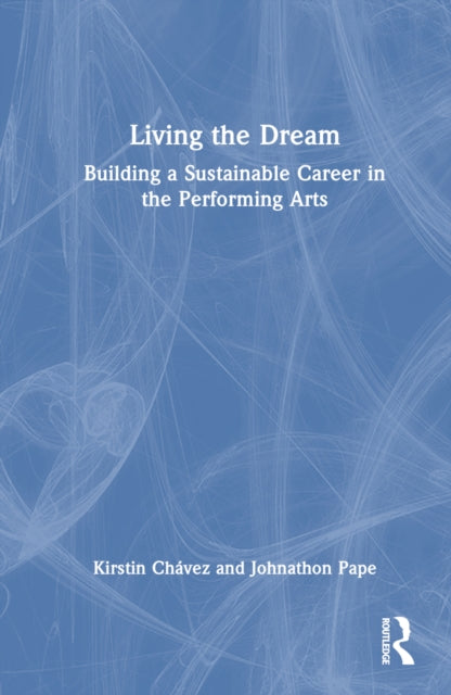 Book cover of: Living the Dream. By: Kirstin Chávez
