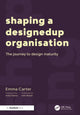 Book cover of: Shaping a DesignedUp Organisation