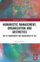 Book cover of: Humanistic Management, Organization and Aesthetics. By: Micha Szostak