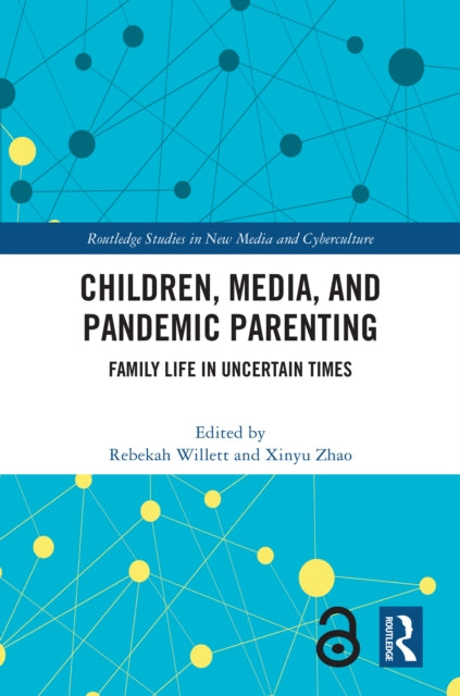 Book cover of: Children, Media, and Pandemic Parenting. By: Rebekah Willett