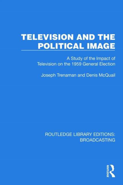 Book cover of: Television and the Political Image. By: Joseph Trenaman
