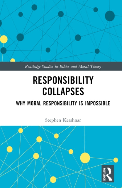 Book cover of: Responsibility Collapses. By: Stephen Kershnar