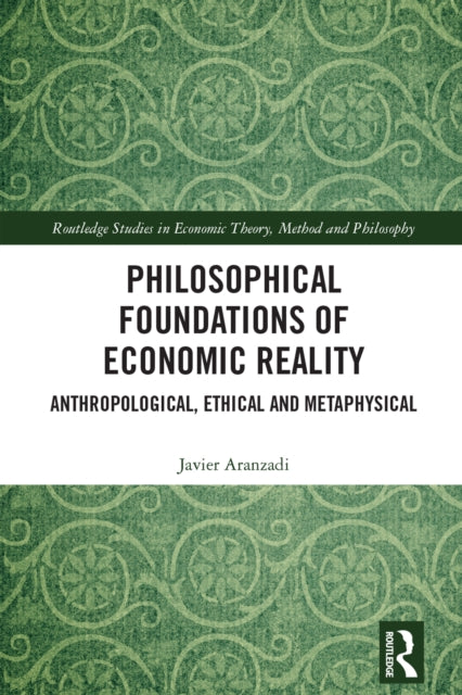 Philosophical Foundations of Economic Reality