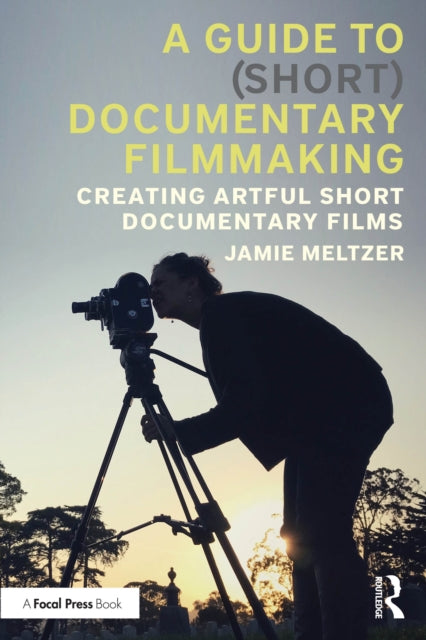Book cover of: Guide to (Short) Documentary Filmmaking. By: Jamie Meltzer