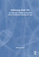 Book cover of: Embracing Adult SEL. By: Wendy Turner