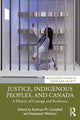 Book cover of: Justice, Indigenous Peoples, and Canada. By: Kathryn M. Campbell