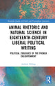 Book cover of: Animal Rhetoric and Natural Science in Eighteenth-Century Liberal Political Writing. By: Andrew Billing
