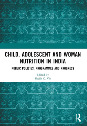 Child, Adolescent and Woman Nutrition in India