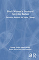 Book cover of: Black Women’s Stories of Everyday Racism