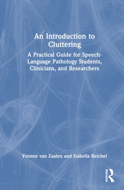 Book cover of: Introduction to Cluttering. By: Yvonne Van Zaalen