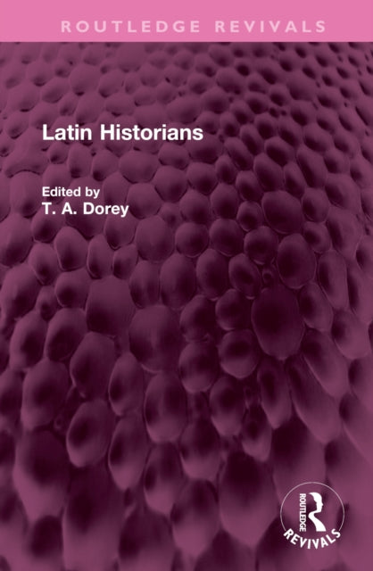 Book cover of: Latin Historians. By: T. A. Dorey