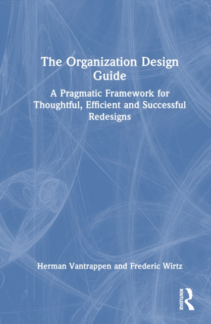 Book cover of: Organization Design Guide. By: Herman Vantrappen