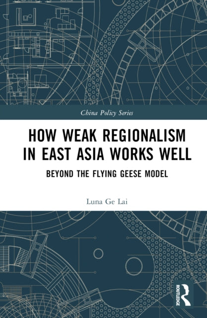 How Weak Regionalism in East Asia Works Well