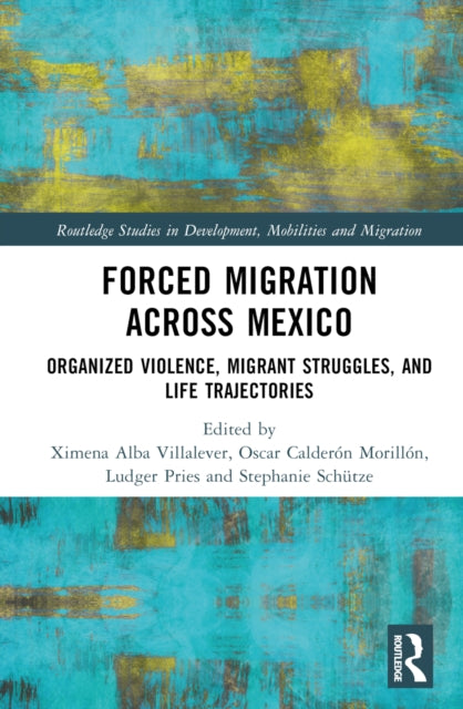 Book cover of: Forced Migration across Mexico