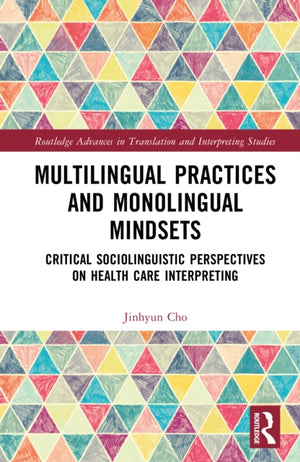 Multilingual Practices and Monolingual Mindsets