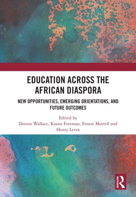 Book cover of: Education Across the African Diaspora. By: Derron O. Wallace
