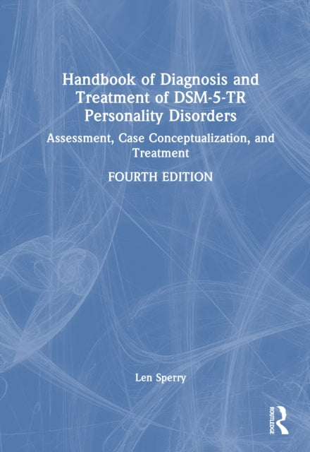 Book cover of: Handbook of Diagnosis and Treatment of DSM-5-TR Personality Disorders. By: Len Sperry