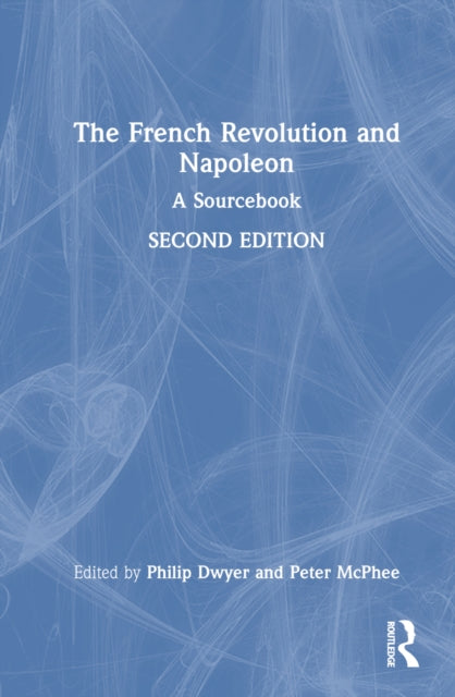 Book cover of: French Revolution and Napoleon. By: Philip Dwyer