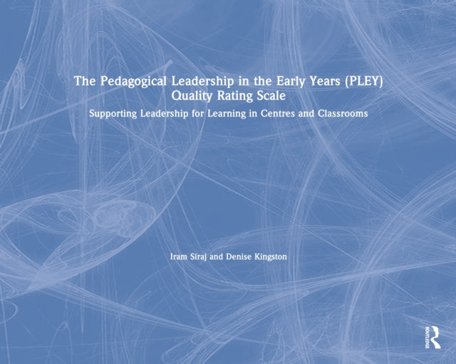 Book cover of: Pedagogical Leadership in the Early Years (PLEY) Quality Rating Scale
